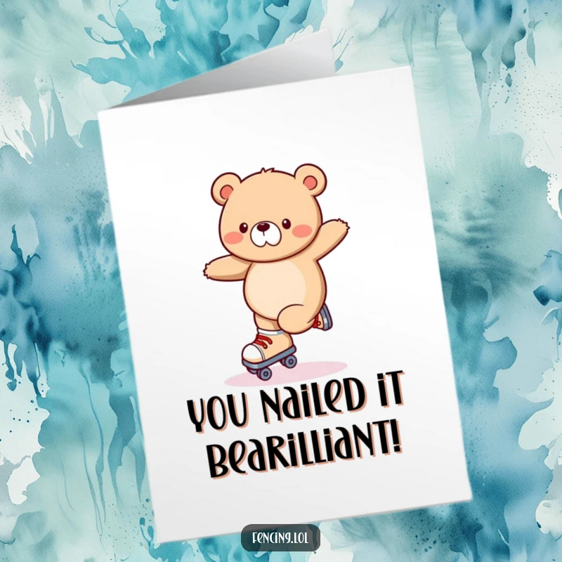 Funny Free Printable Congratulations Card: A wobbly bear bravely attempts a roller skating trick, looking determined despite the wobble.